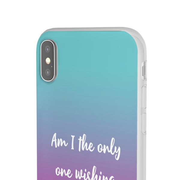 Am I The Only One Wishing Away Case