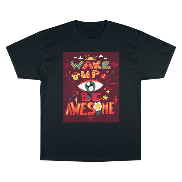 Wake Up And Be Awesome - Burgandy