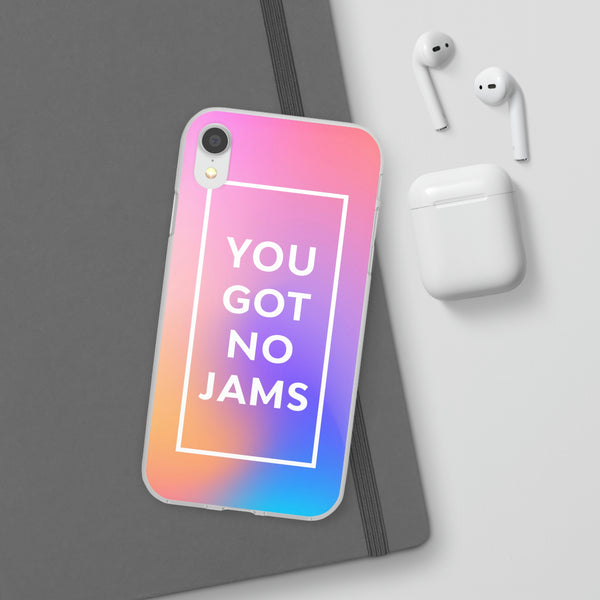 You Got No Jams Case