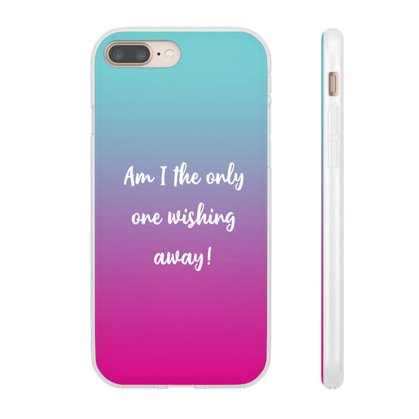 Am I The Only One Wishing Away Case