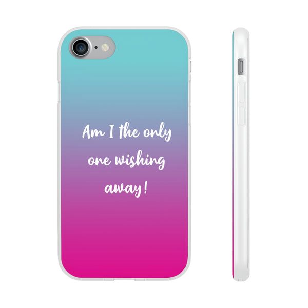 Am I The Only One Wishing Away Case