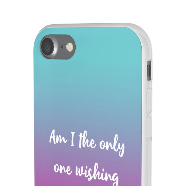 Am I The Only One Wishing Away Case