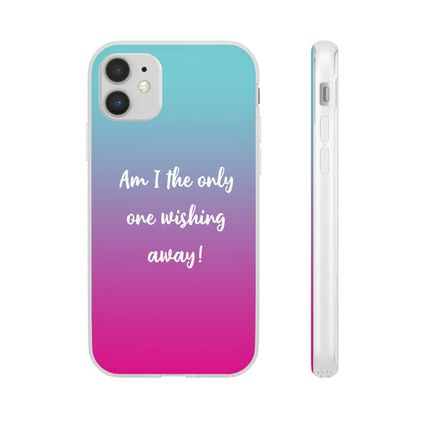 Am I The Only One Wishing Away Case