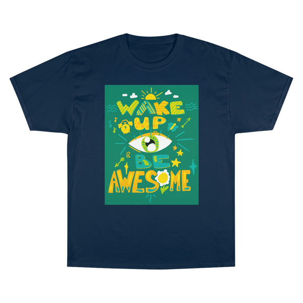 Wake Up And Be Awesome - Green