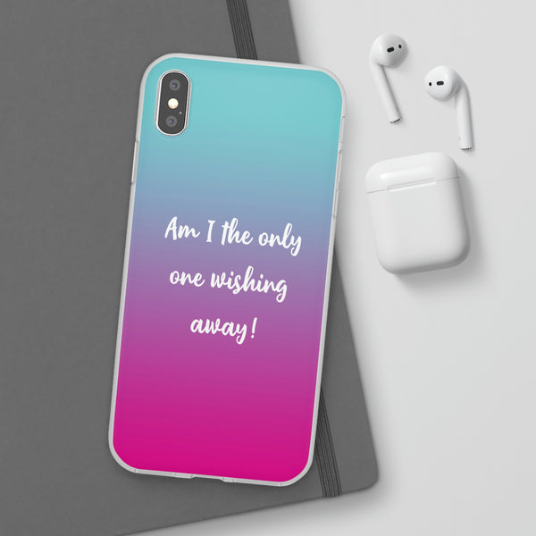 Am I The Only One Wishing Away Case