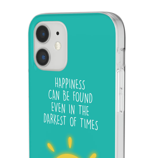 Happiness Can be Found Even In The Darkest Of Times Case