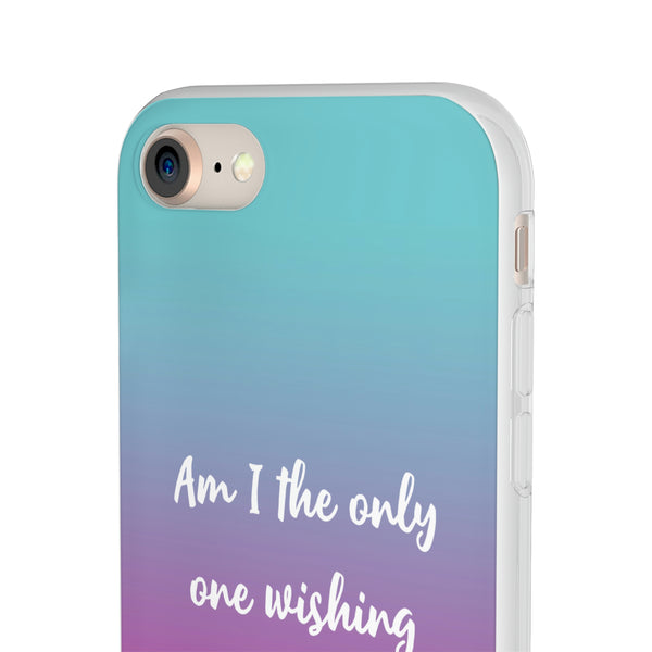 Am I The Only One Wishing Away Case