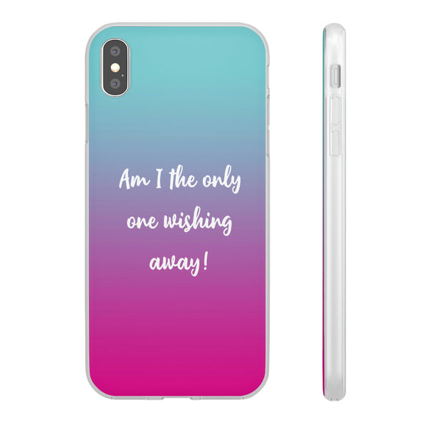 Am I The Only One Wishing Away Case