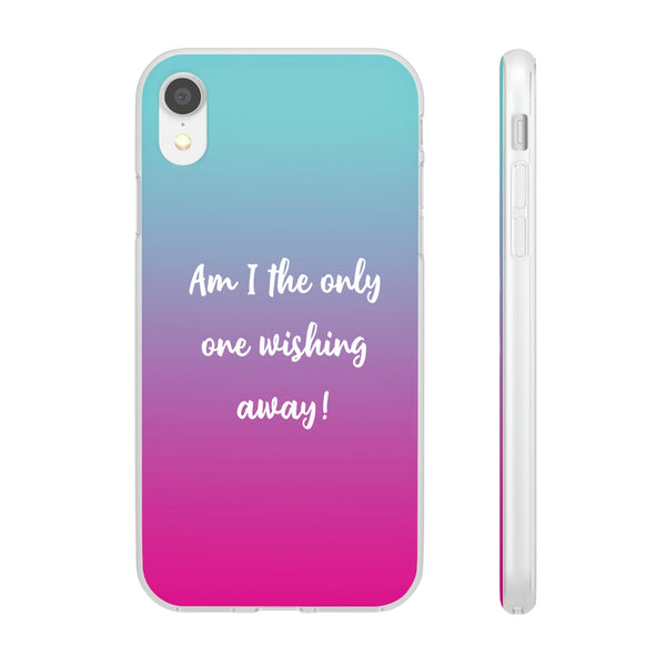 Am I The Only One Wishing Away Case