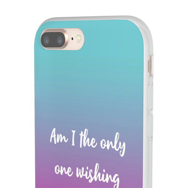 Am I The Only One Wishing Away Case