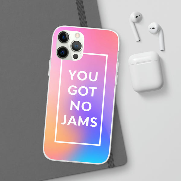 You Got No Jams Case