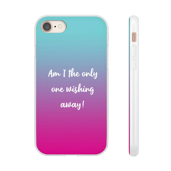 Am I The Only One Wishing Away Case