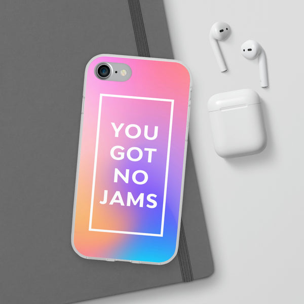 You Got No Jams Case