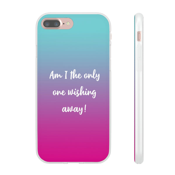 Am I The Only One Wishing Away Case